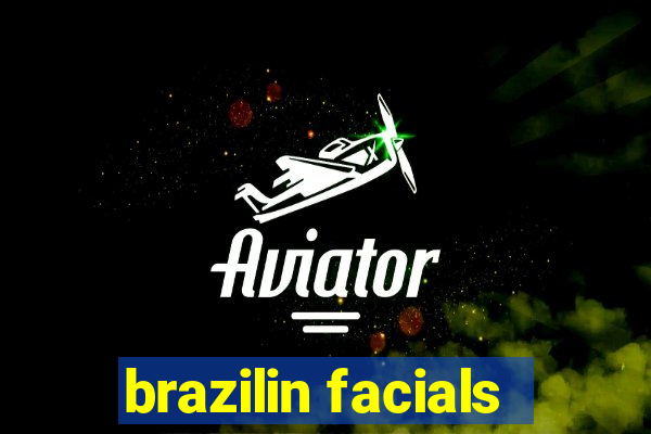 brazilin facials