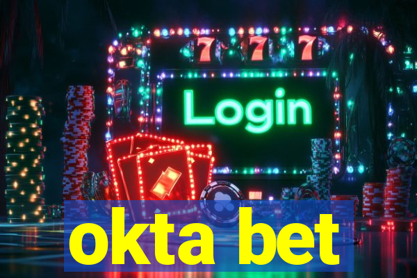 okta bet