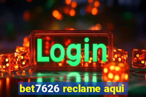 bet7626 reclame aqui