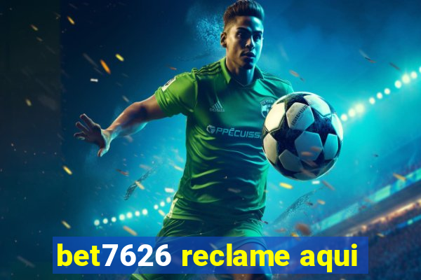 bet7626 reclame aqui