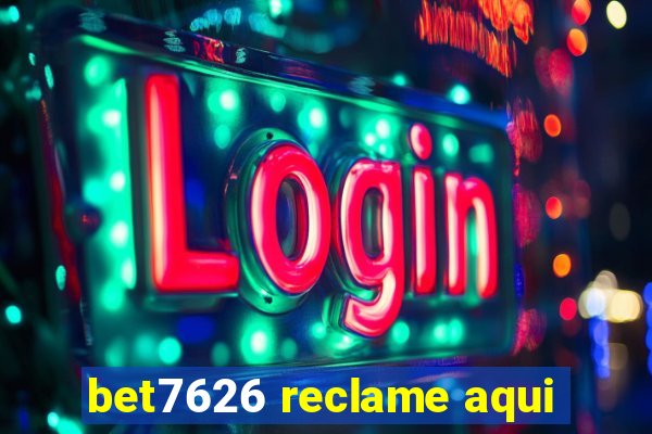 bet7626 reclame aqui