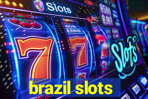 brazil slots