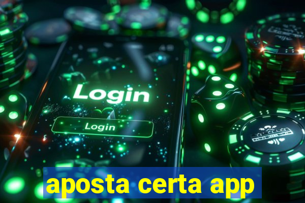 aposta certa app