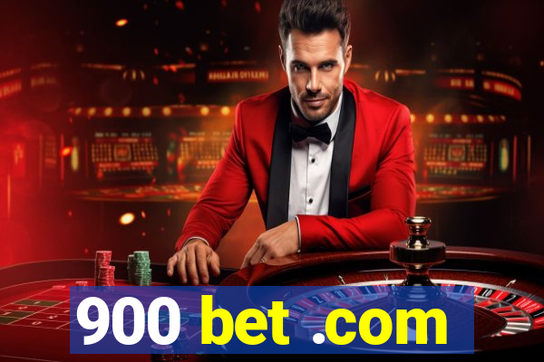 900 bet .com