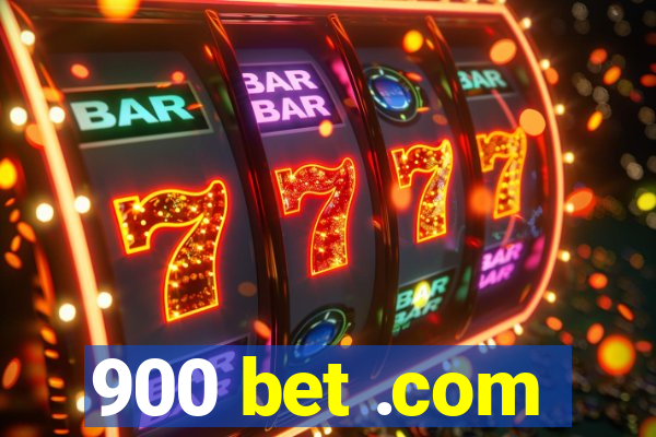 900 bet .com