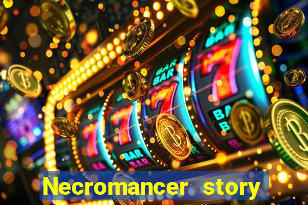 Necromancer story mod apk (unlimited skill points