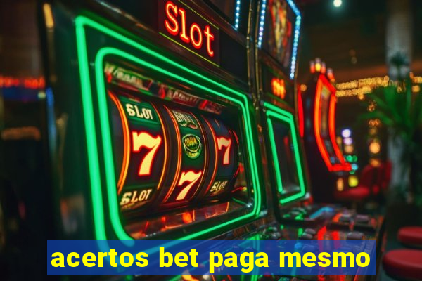 acertos bet paga mesmo