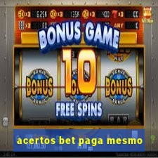 acertos bet paga mesmo