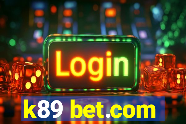 k89 bet.com