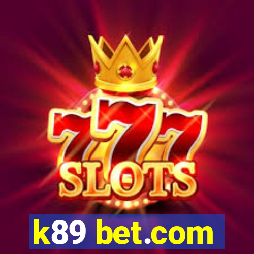 k89 bet.com