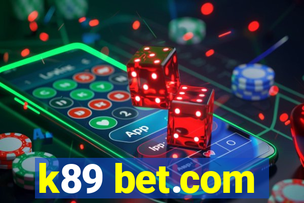 k89 bet.com