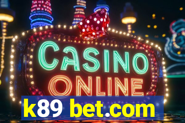 k89 bet.com