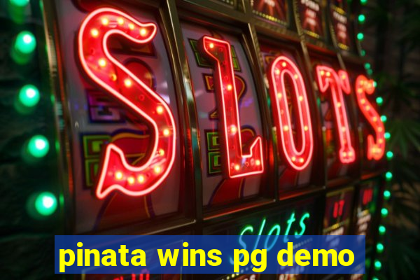 pinata wins pg demo