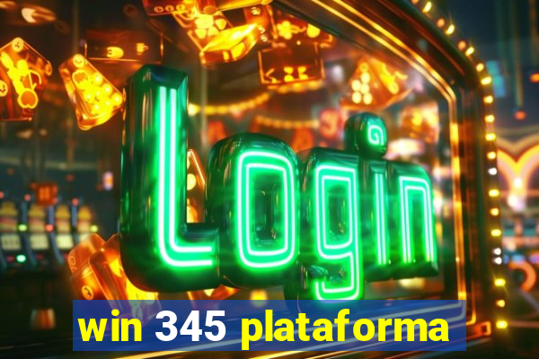 win 345 plataforma