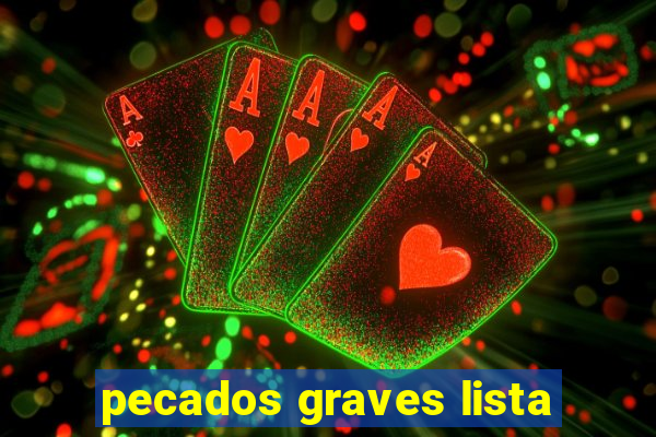 pecados graves lista