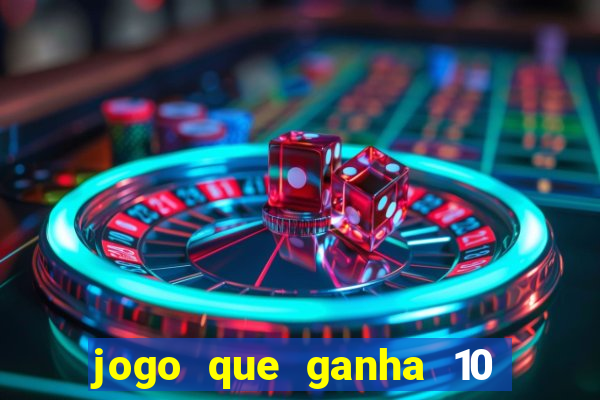 jogo que ganha 10 reais ao se cadastrar