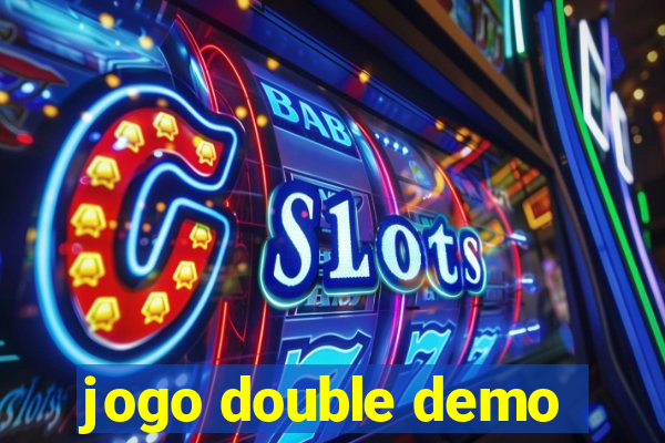 jogo double demo