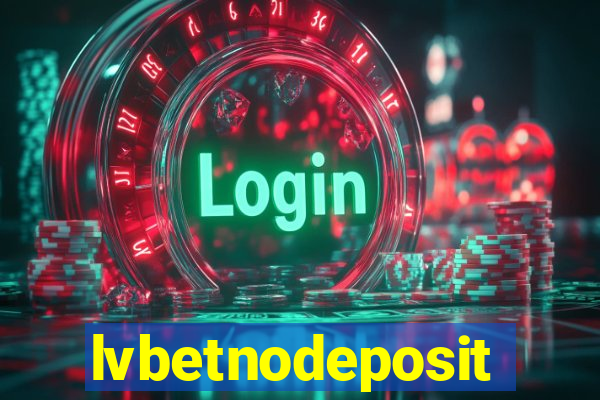 lvbetnodeposit