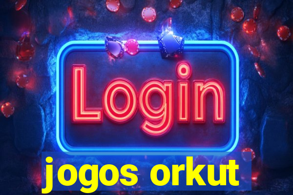 jogos orkut