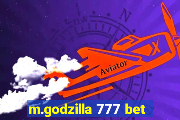 m.godzilla 777 bet