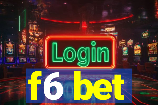 f6 bet