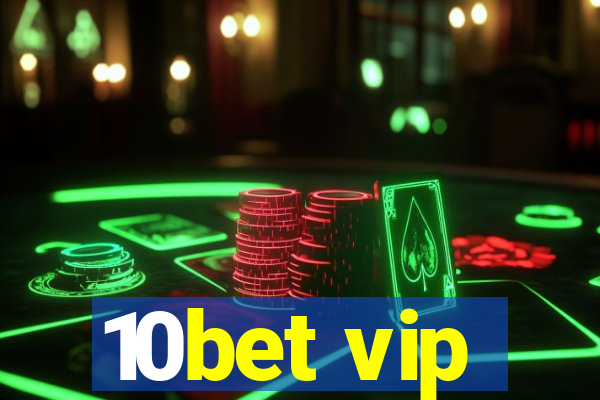 10bet vip