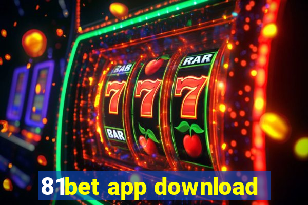 81bet app download