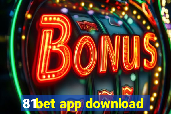 81bet app download