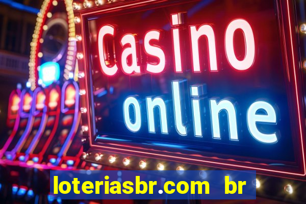 loteriasbr.com br site oficial