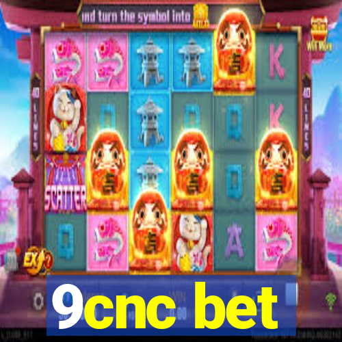 9cnc bet