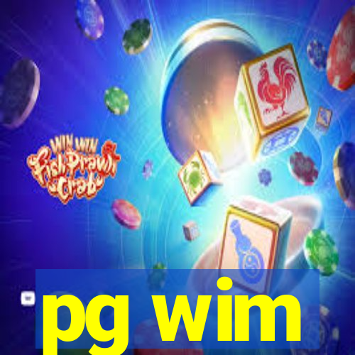 pg wim