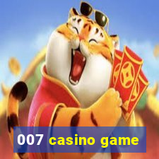 007 casino game