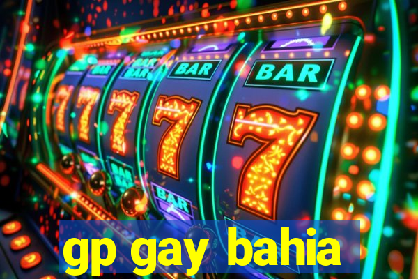 gp gay bahia