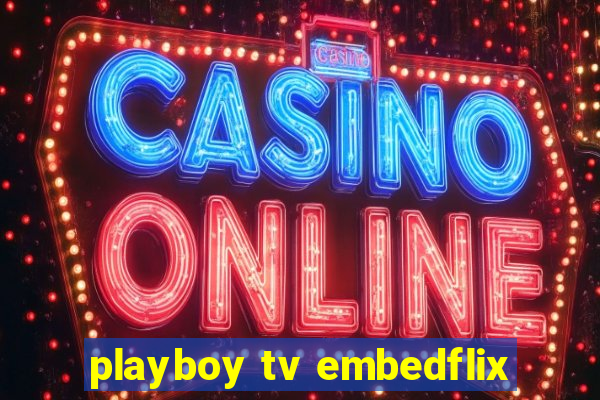 playboy tv embedflix