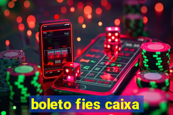 boleto fies caixa