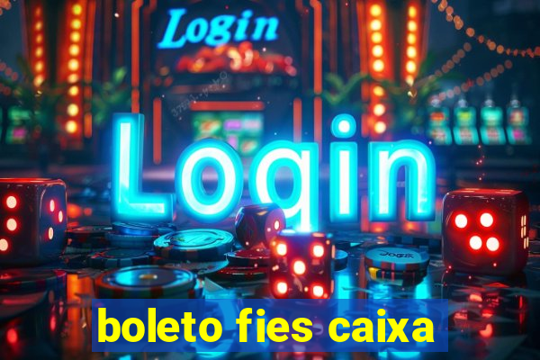 boleto fies caixa