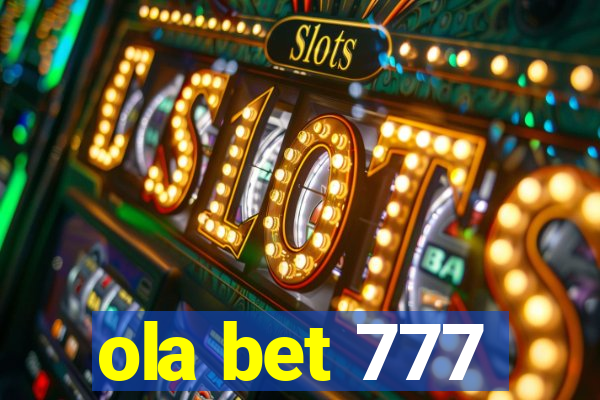 ola bet 777