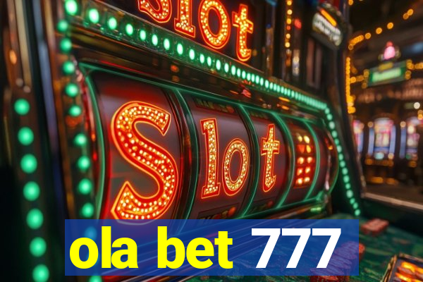 ola bet 777