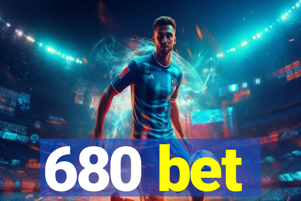 680 bet