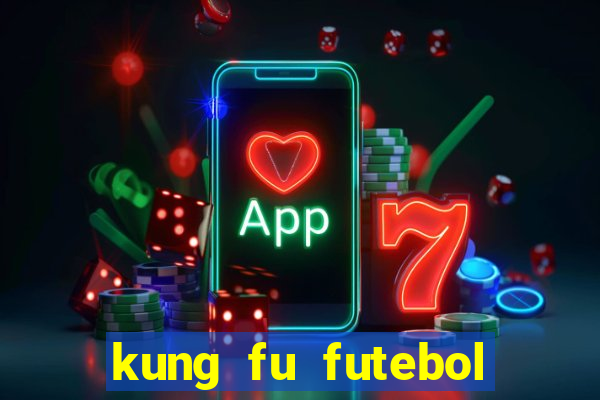 kung fu futebol clube assistir