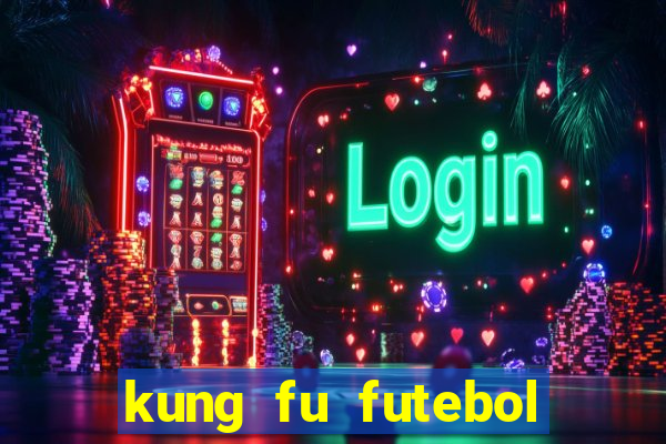 kung fu futebol clube assistir