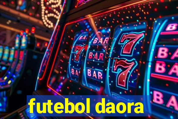 futebol daora