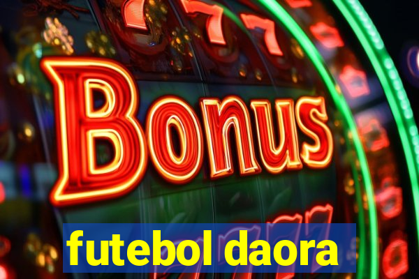 futebol daora