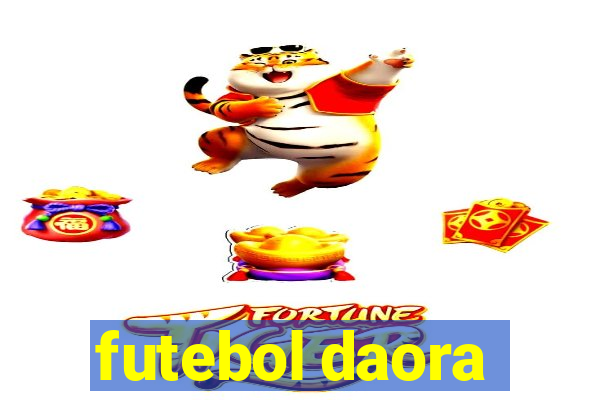 futebol daora