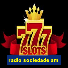 radio sociedade am