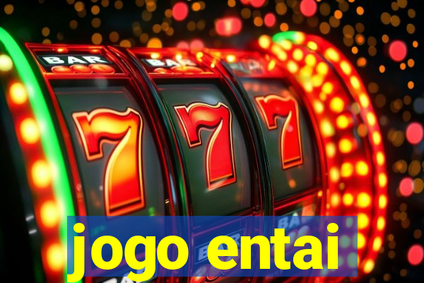 jogo entai