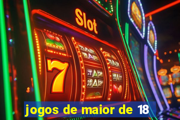 jogos de maior de 18