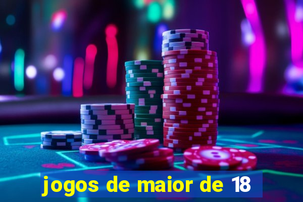 jogos de maior de 18