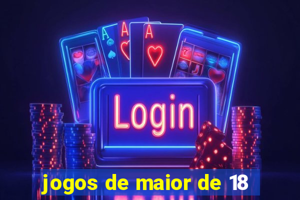 jogos de maior de 18