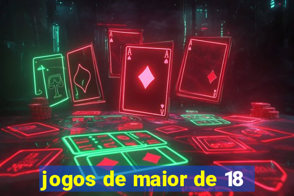 jogos de maior de 18